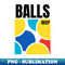 BALLS DEEP - Instant PNG Sublimation Download