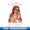 Coffee Graphic - Premium Sublimation Digital Download