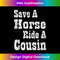 ND-20231129-7680_Save a Horse Ride A Cousin  Hillbilly Southern Redneck Tank Top 1268.jpg