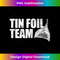 Tin Foil Team Funny Conspiracy Theory Team Tin Foil Hat Tank Top 2 - Professional Sublimation Digital Download