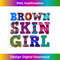 AA-20231130-1450_Funny Brown Skin Girl Gift  Melanin Queen Juneteenth Women 0602.jpg