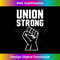 VD-20231130-5739_Union Proud Union Strong Solidarity Support Our Unions Long Sleeve 3658.jpg