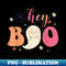 Hey Boo Funny Scary Ghost Halloween Spooky Season Kid - Professional Sublimation Digital Download