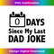 FN-20231212-2140_Dad Jokes- Zero Days since my last Dad Joke - Dad Tshirt 2146.jpg