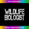 DD-20231219-15964_Wildlife Biologist T Animal and Plant Expert Gift 0434.jpg