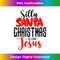 MI-20231219-13284_Silly Santa Christmas is for Jesus Long Sleeve.jpg