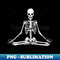 Meditating Skeleton Halloween Costume Lotus Yoga Zen Balance - Instant Sublimation Digital Download