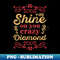Shine On You Crazy Diamond - Professional Sublimation Digital Download