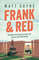Frank and Red The heart-warming story of an unlikely friendship.jpg
