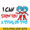 DR00051-I can show you a thing or two svg, png, dxf, eps file DR00051.jpg