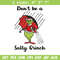 Don't Be A Salty Grinch Christmas Embroidery design, Grinch christmas Embroidery, Grinch design, Instant download..jpg