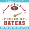 Fueled By Haters San Francisco 49ers embroidery design, San Francisco 49ers embroidery, NFL embroidery, sport embroidery.jpg