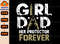 Girl Dad Her Protector Forever Svg, Funny Father Of Girls Svg, Dad Svg, Father's Day Svg, Birthday Dad Svg, Father Daughter Svg.jpg