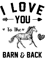 Funny horse lover tee I Love You To The Barn And Back Horse 21.png