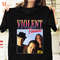 Violent Women Homage T-Shirt, Violent Women Shirt, Folk Punk Band Shirt, Violent Women Band Shirt, Violent Women Shirt For Fans.jpg