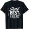 Short Best Friend Friendship Friends Buddy T-Shirt.jpg