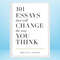 101 Essays That Will Change The Way You Think.jpg