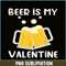 BEER28102303-Beer Is My Valentine PNG Beer Lover PNG Beer Time PNG.png