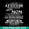 MTD03042104-I get my attitude from my freaking awesome mom svg, Mother's day svg, eps, png, dxf digital file MTD03042104.jpg