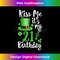 AG-20231226-5803_Kiss me it's my 21st Birthday St Patricks Day Shamrock Gift 1073.jpg