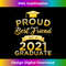 JZ-20231229-5872_Proud Best Friend Of A 2021 Graduate Family Tee Funny 2296.jpg