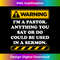 LI-20240102-4474_Funny Pastor Gift Pastor Warning I Might Put You In A Sermon 4456.jpg