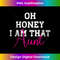 CZ-20240105-4023_Oh Honey I Am That Aunt Funny Saying Gift 2443.jpg