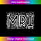 KC-20240105-3293_MRI Typography Radiology MRI Technologist MRI Tech Gifts 2273.jpg