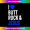 KQ-20240106-4420_Inappropriate Gift For Men & Women I Love Butt Rock & Jesus 1178.jpg