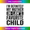 YR-20240106-4190_I'm My Mother In Law's Favorite Child Parent Women Kid Funny 1340.jpg