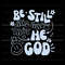 Be Still And Know That He God SVG.jpg