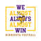 Minnesota Vikings We Almost Always Almost Win Svg.jpg