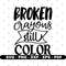 Broken crayons still color svg, T shirt design svg, Cricut and Silhouette, Cut files, Vector, Instant download.jpg