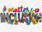 Inclusion Matters Png Sublimation Design, Special Needs Png, Autism Png, Autism Awareness Png, Be kind, Autism Clipart, Instant Download.jpg