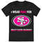 San Francisco 49ers I Wear Pink For Breast Cancer Awareness Shirt.jpg