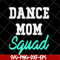 MTD23042112-Dance mom svg, Mother's day svg, eps, png, dxf digital file MTD23042112.jpg