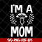 MTD23042125-I'm a mom svg, Mother's day svg, eps, png, dxf digital file MTD23042125.jpg