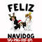 NCRM13072016-Feliz navidog svg, christmas svg, png, dxf, eps digital file NCRM13072016.jpg