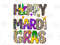 Happy Mardi Gras With Png Sublimation Design, Happy Mardi Gras Png, Mardi Gras Carnival Png, Mrdi Gras Png, Digital Download 1.jpg