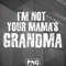 PBA100723132072-Asian PNG Im NOT Your MAMAS Grandma Asia Country Culture PNG For Sublimation Print.jpg