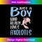 XF-20240109-9572_Mens Axolotl Gift Just A Boy Who Really Loves Axolotls 2541.jpg