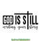 God-is-Still-Writing-Your-Story-SVG-Digital-Download-Files-SVG200624CF2577.png