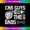 LY-20240114-3662_Car Guys Make The Best Dads Fathers Day Mechanic Dad 0610.jpg
