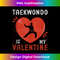 BF-20240129-8121_Heart Taekwondo Is My Valentine's Day Taekwondo Lover  1253.jpg