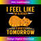 BF-20240129-8655_i feel like im already tired tomorrow already tired tomorrow 0208.jpg