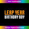 YS-20240115-16270_Leap Day Birthday Boy Leap Year February 29th 2024 Party Men 2243.jpg