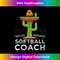 QL-20240122-6793_Fun Cute Softball Coaching Humor  Funny Softball Coach 0844.jpg