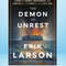 The Demon of Unrest A Saga of Hubris, Heartbreak, and Heroism at the Dawn of the Civil War.jpg