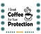 I-drink-Coffee-For-Your-Protection-Coffee-Lover-Svg-TD030721HT32.jpg