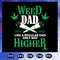 Weed-dad-like-a-regular-dad-only-way-higher-svg-FD08082020.jpg